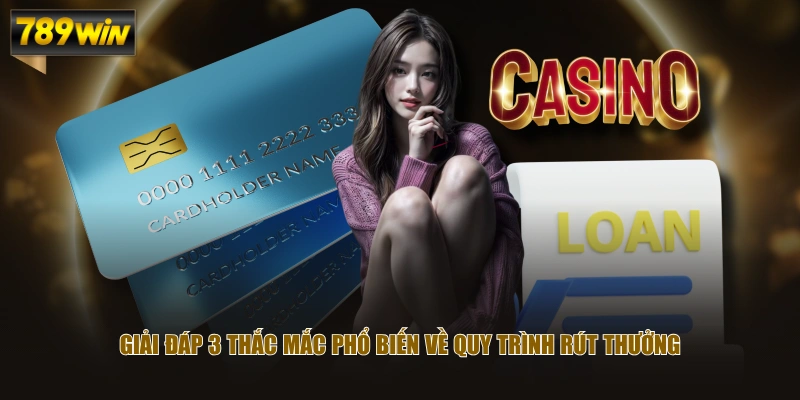 Giải đáp 3 thắc mắc phổ biến về quy trình rút thưởng